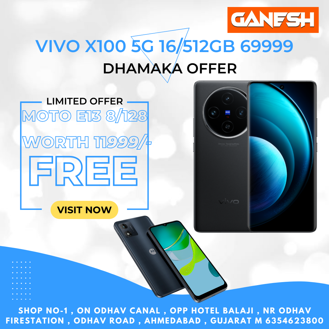 Vivo X100 5G 16/512 + Free Motorola E13 8/128 – Ganesh Mobile Galaxy